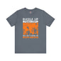 Buckle Up Buttercup T-Shirt The Devil's Pickle