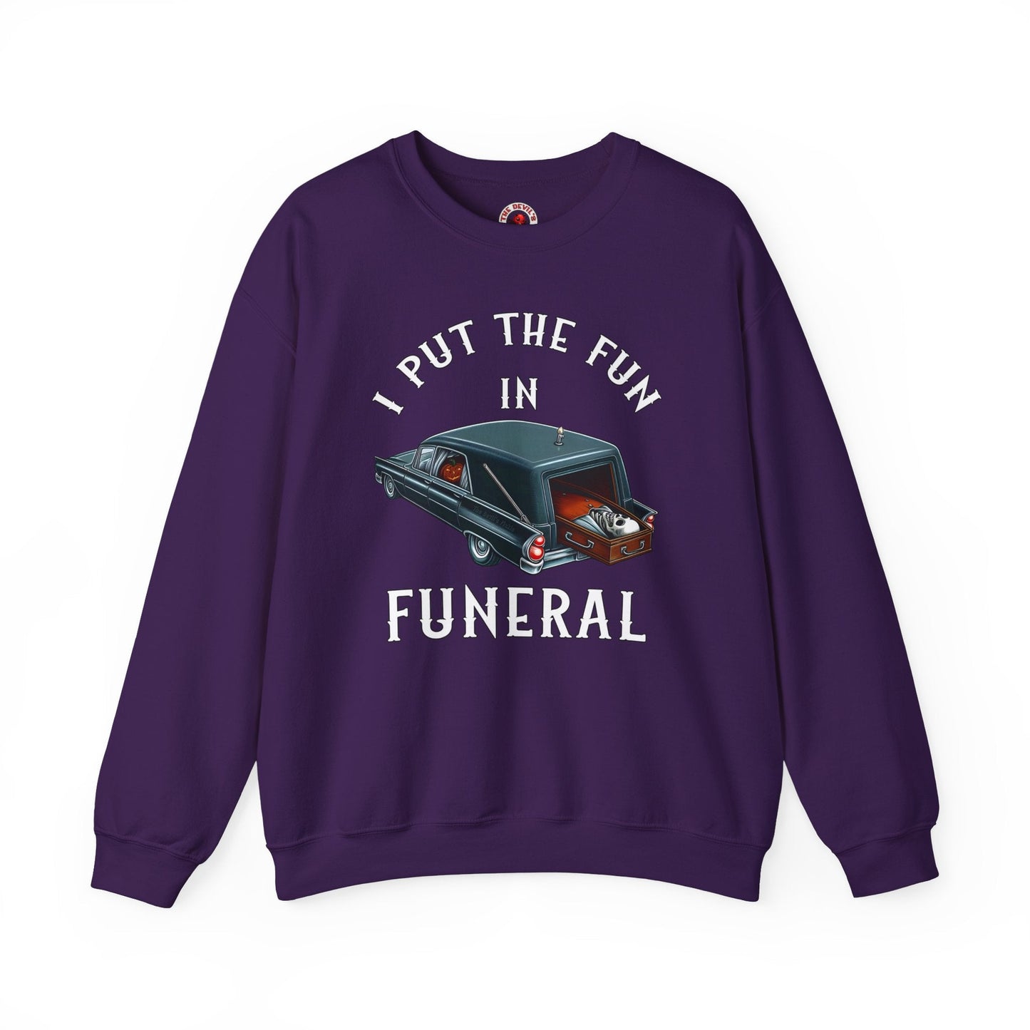 I Put The Fun In Funeral Crewneck Sweatshirt The Devil's Pickle