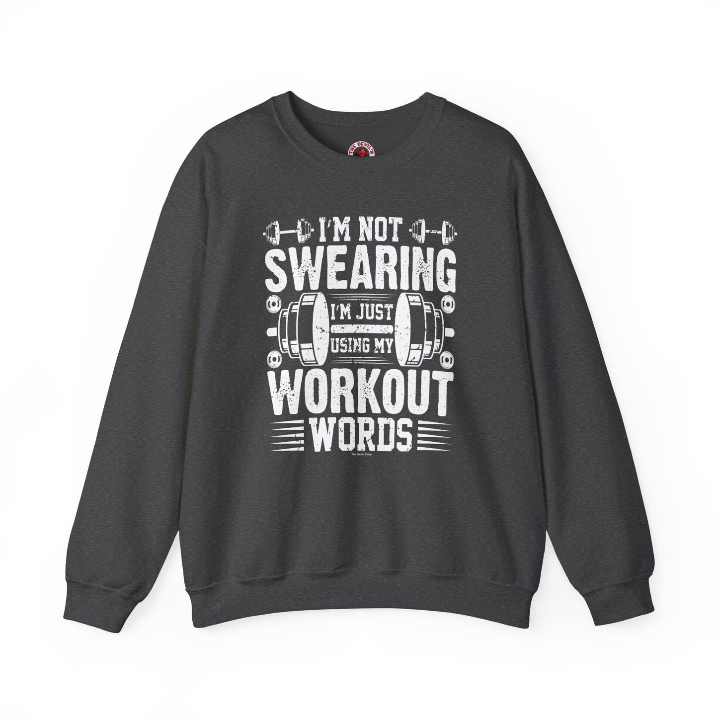 I'm Not Swearing Crewneck Sweatshirt The Devil's Pickle