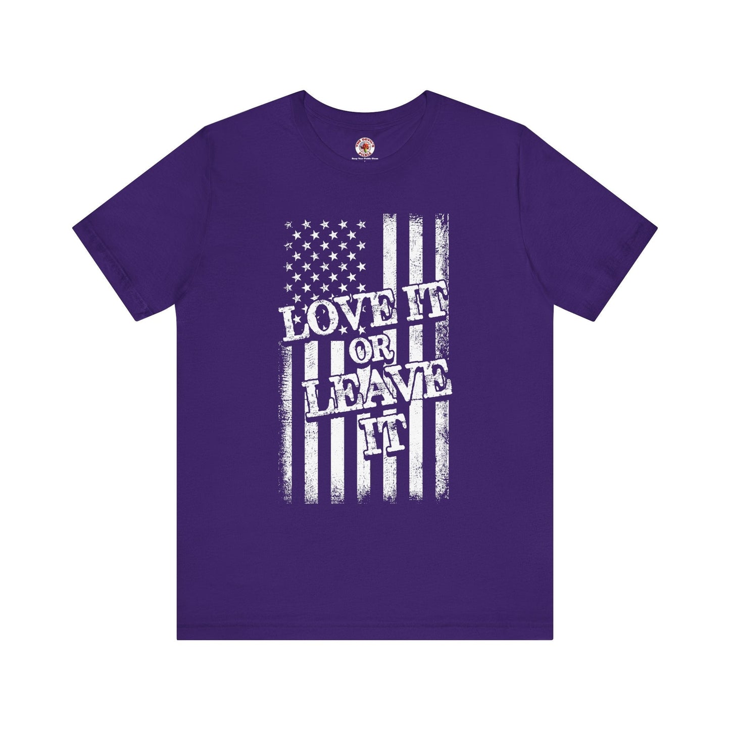 Love It Or Leave It T-Shirt The Devil's Pickle
