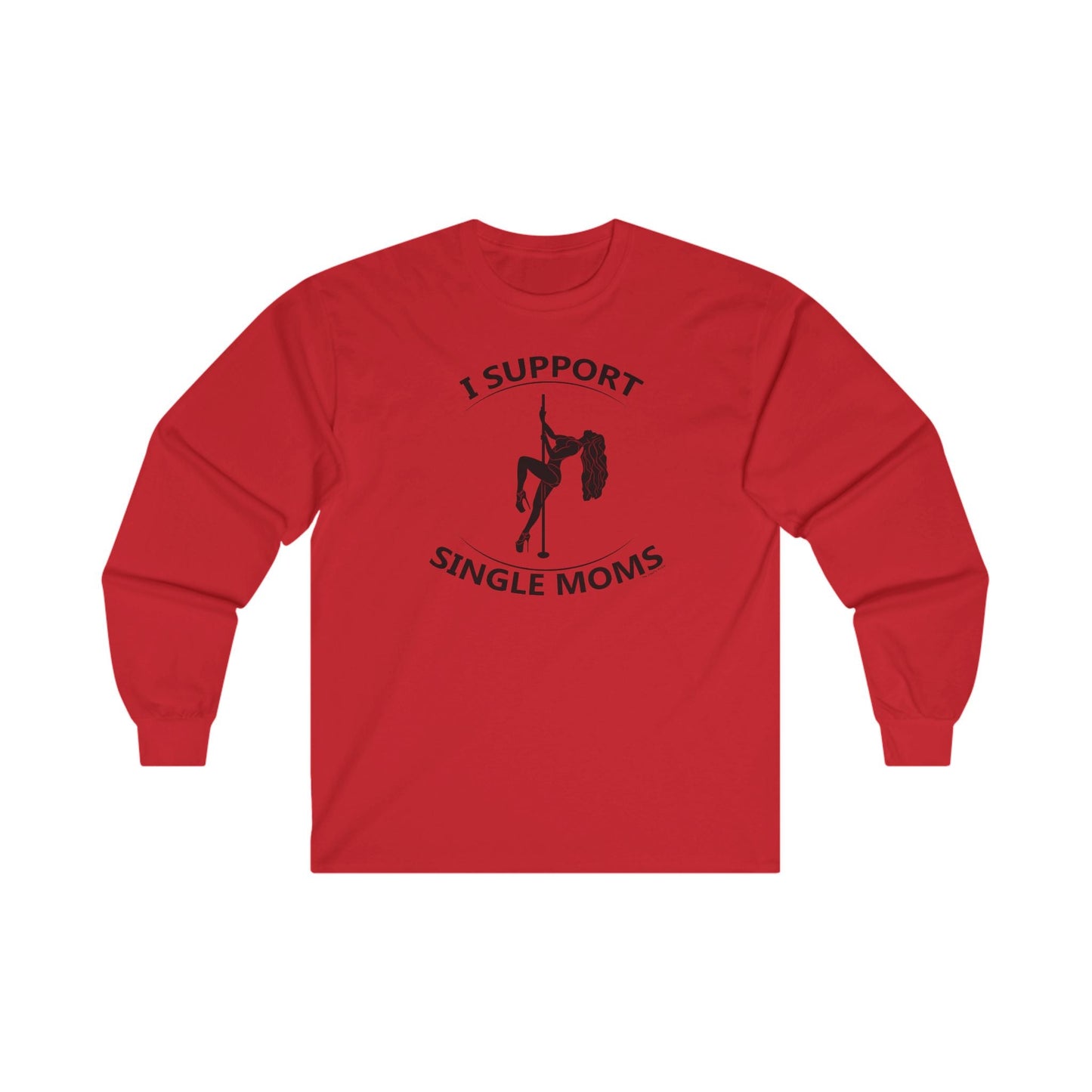 I Support Single Moms Long Sleeve Tee The Devil's Pickle