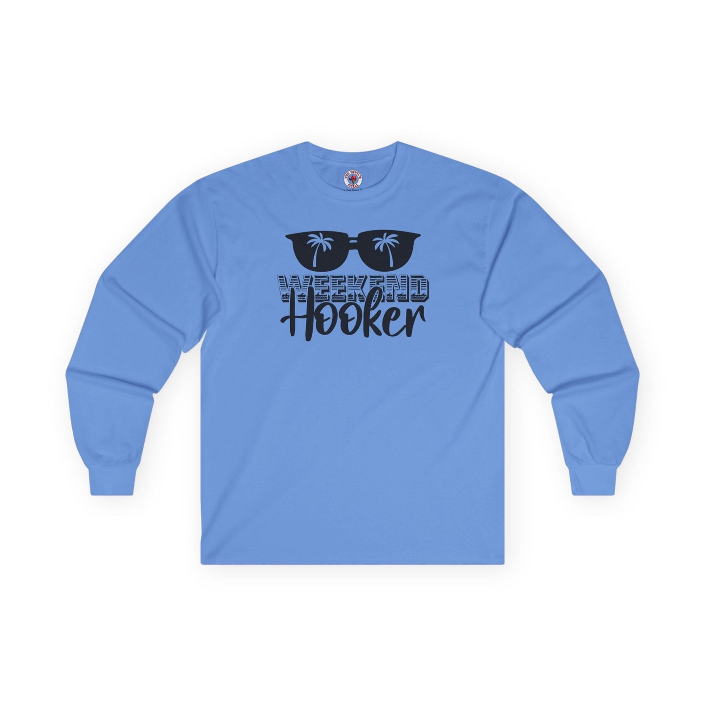 Weekend Hooker Long Sleeve Tee The Devil's Pickle