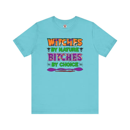 Witches By Nature Bitches By Choice T-Shirt The Devil's Pickle