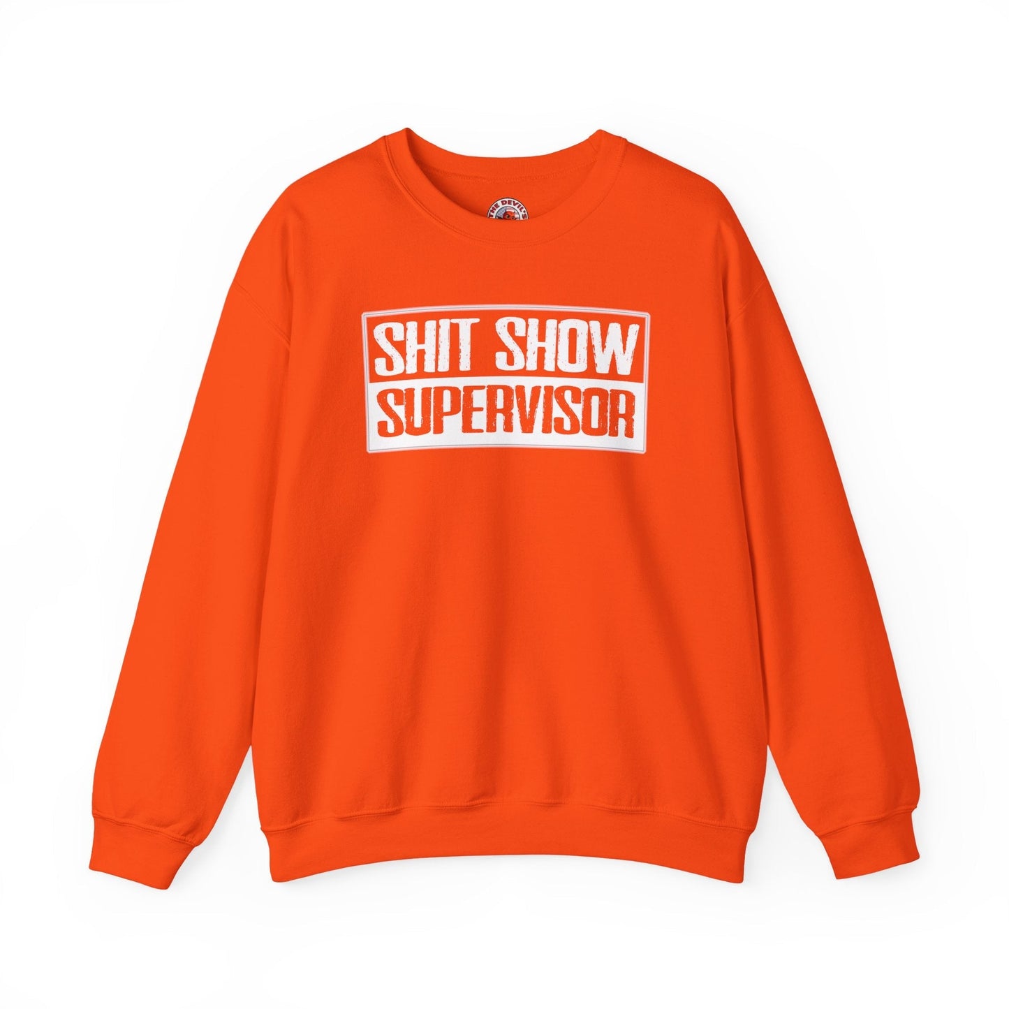 Shit Show Supervisor Crewneck Sweatshirt The Devil's Pickle