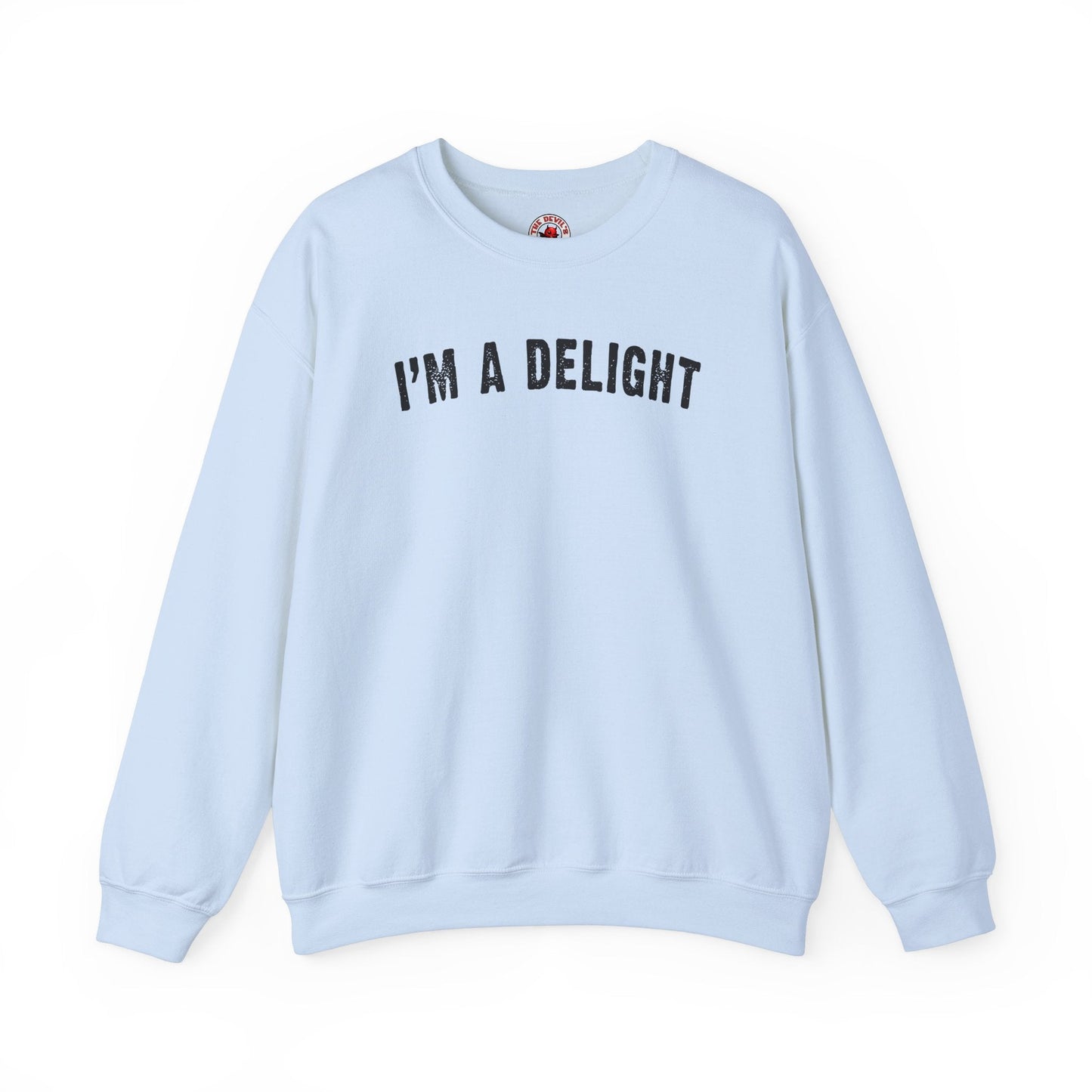 I'm A Delight Crewneck Sweatshirt The Devil's Pickle