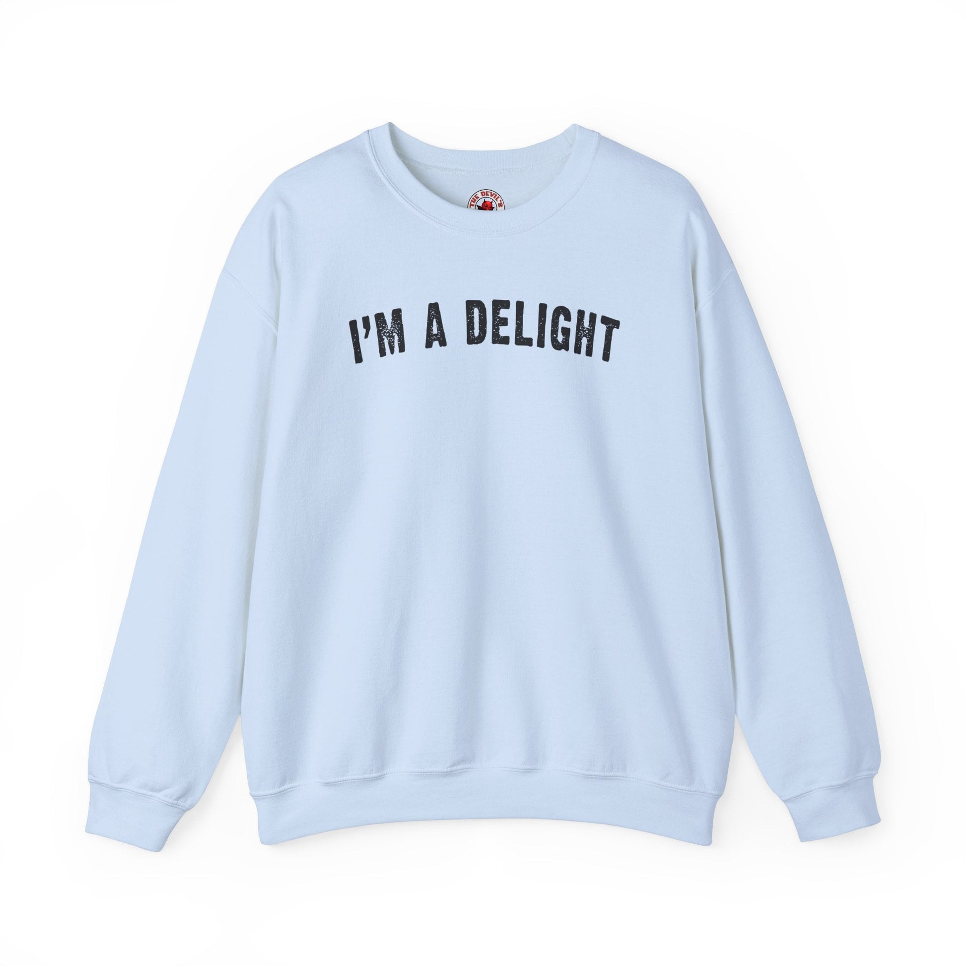 I'm A Delight Crewneck Sweatshirt The Devil's Pickle
