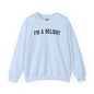I'm A Delight Crewneck Sweatshirt The Devil's Pickle