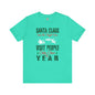 Santa Has The Right Idea T-Shirt
