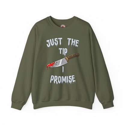 Just The Tip I Promise Crewneck Sweatshirt The Devil's Pickle