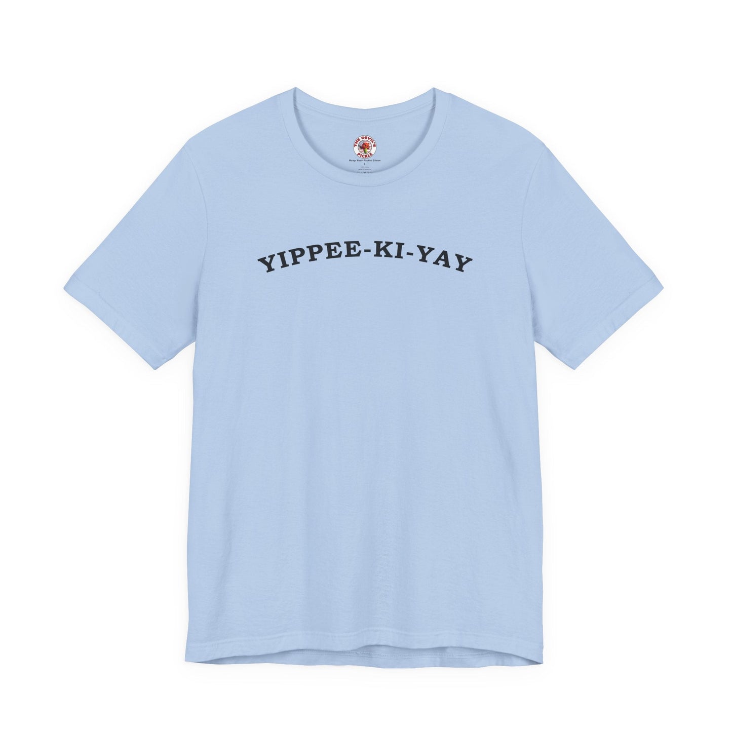 Yippee-Ki-Yay T-Shirt The Devil's Pickle