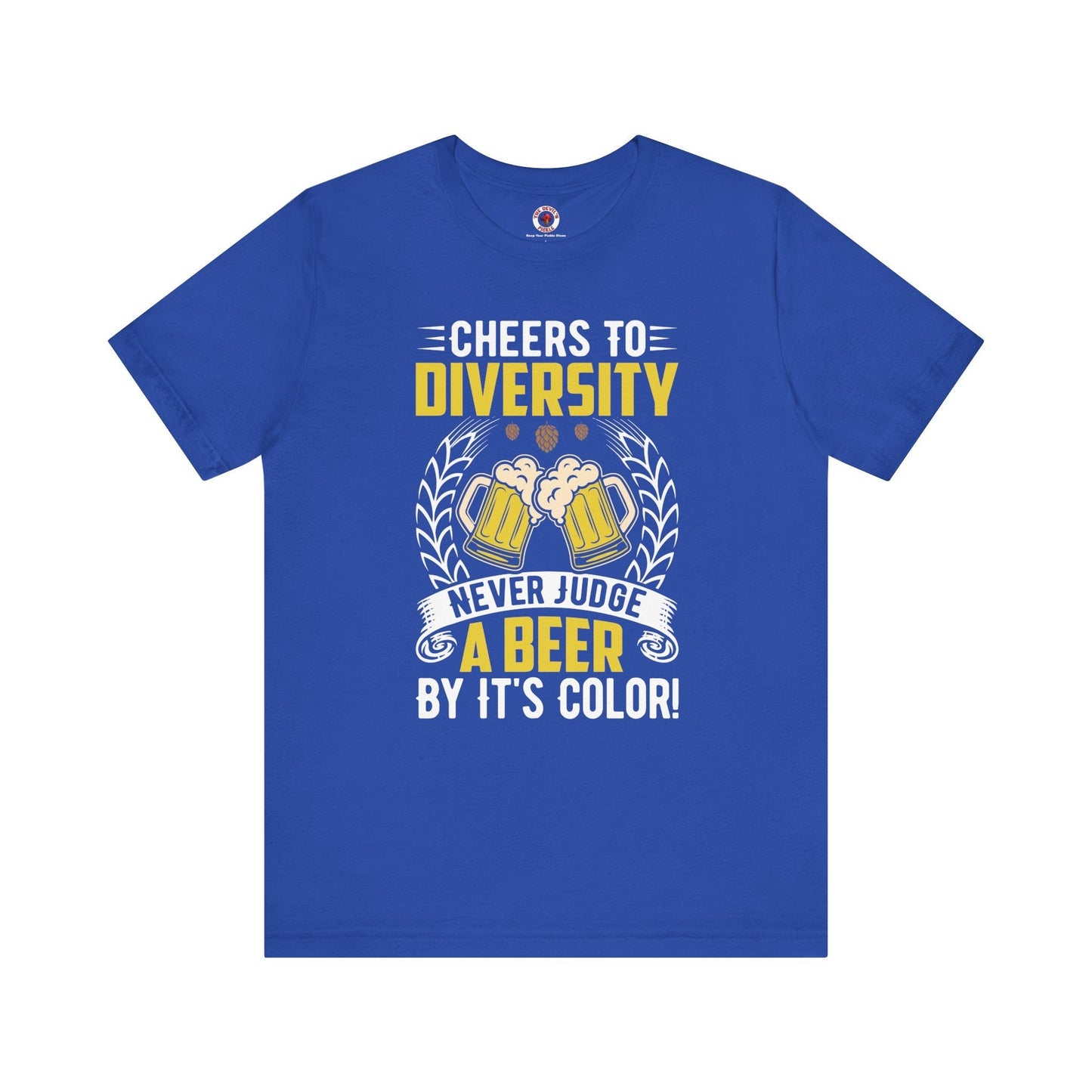 Cheers to Diversity T-Shirt The Devil's Pickle