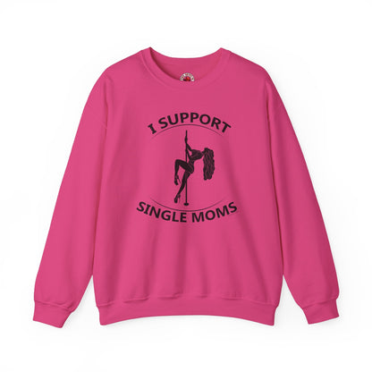 I Support Single Moms Crewneck Sweatshirt The Devil's Pickle
