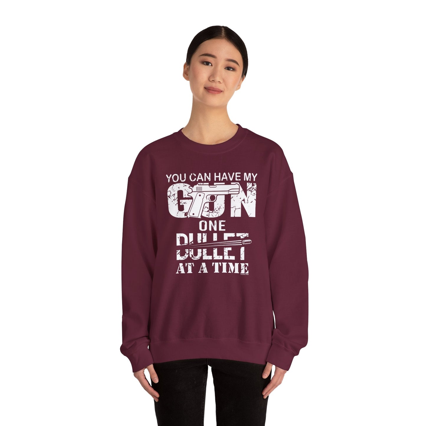 You Can Have My Gun One Bullet At A Time Crewneck Sweatshirt The Devil's Pickle