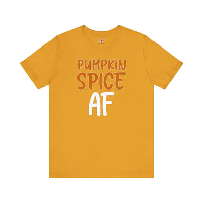 Pumpkin Spice AF T-Shirt The Devil's Pickle