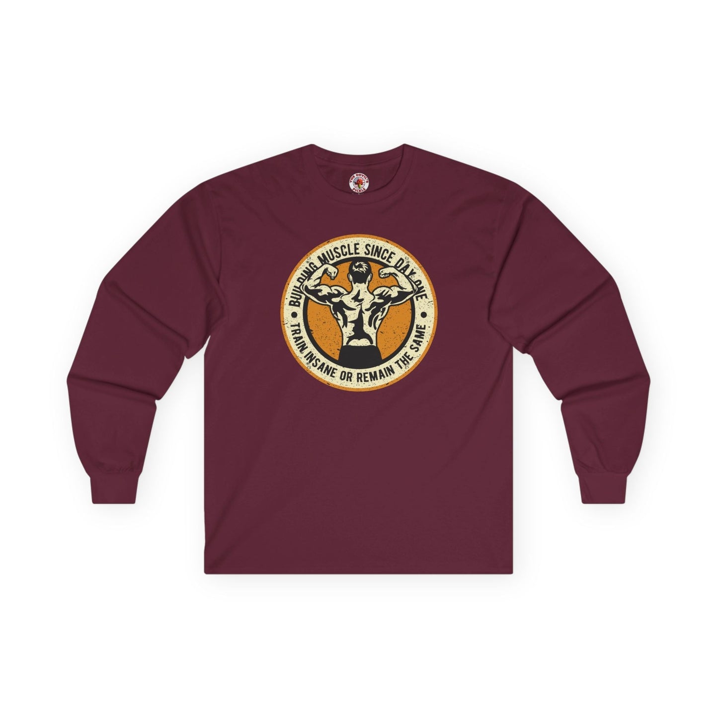 Building Muscle Since Day One Long Sleeve Tee The Devil's Pickle