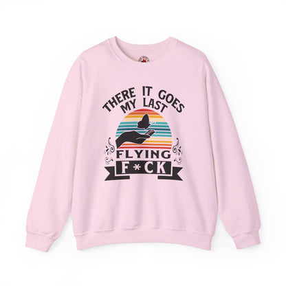 There It Goes My Last Flying Fuck Crewneck Sweatshirt The Devil's Pickle