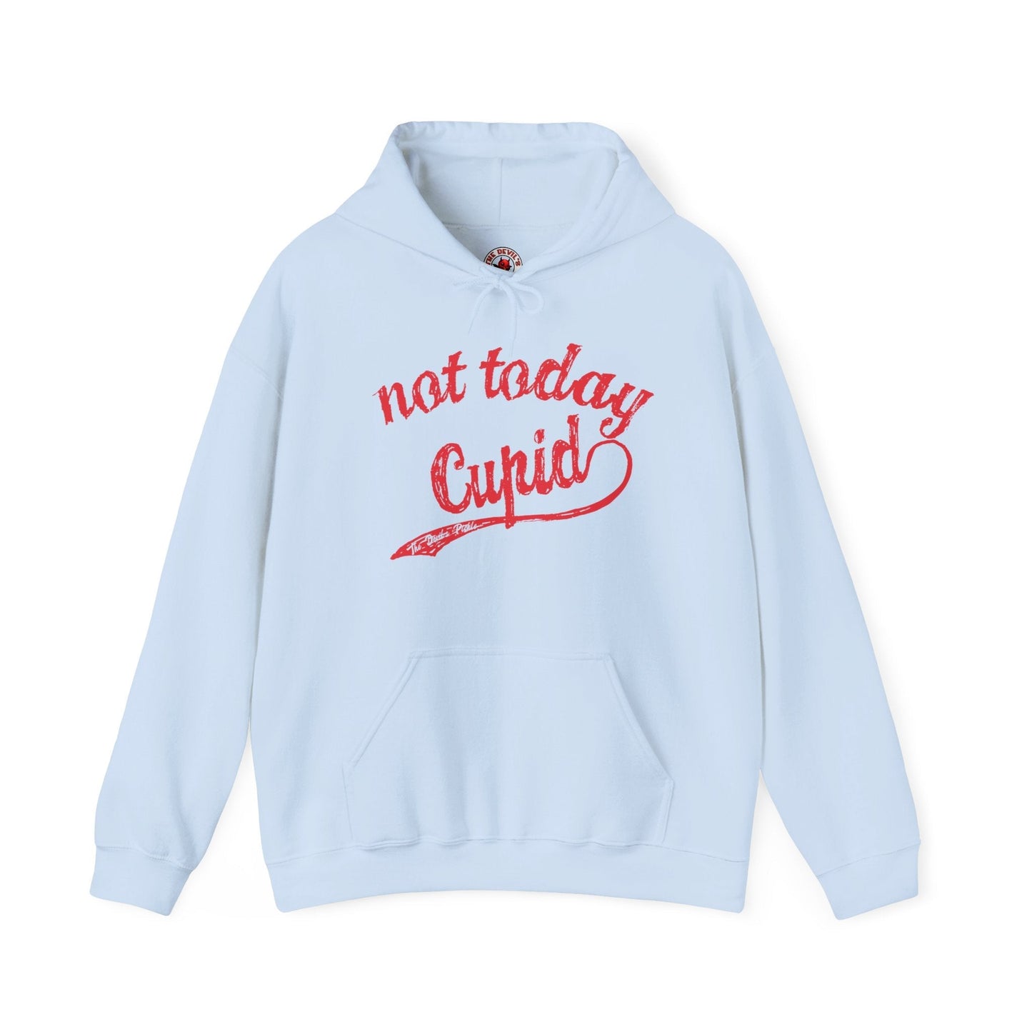 Not Today Cupid Hooded Sweatshirt The Devil's Pickle