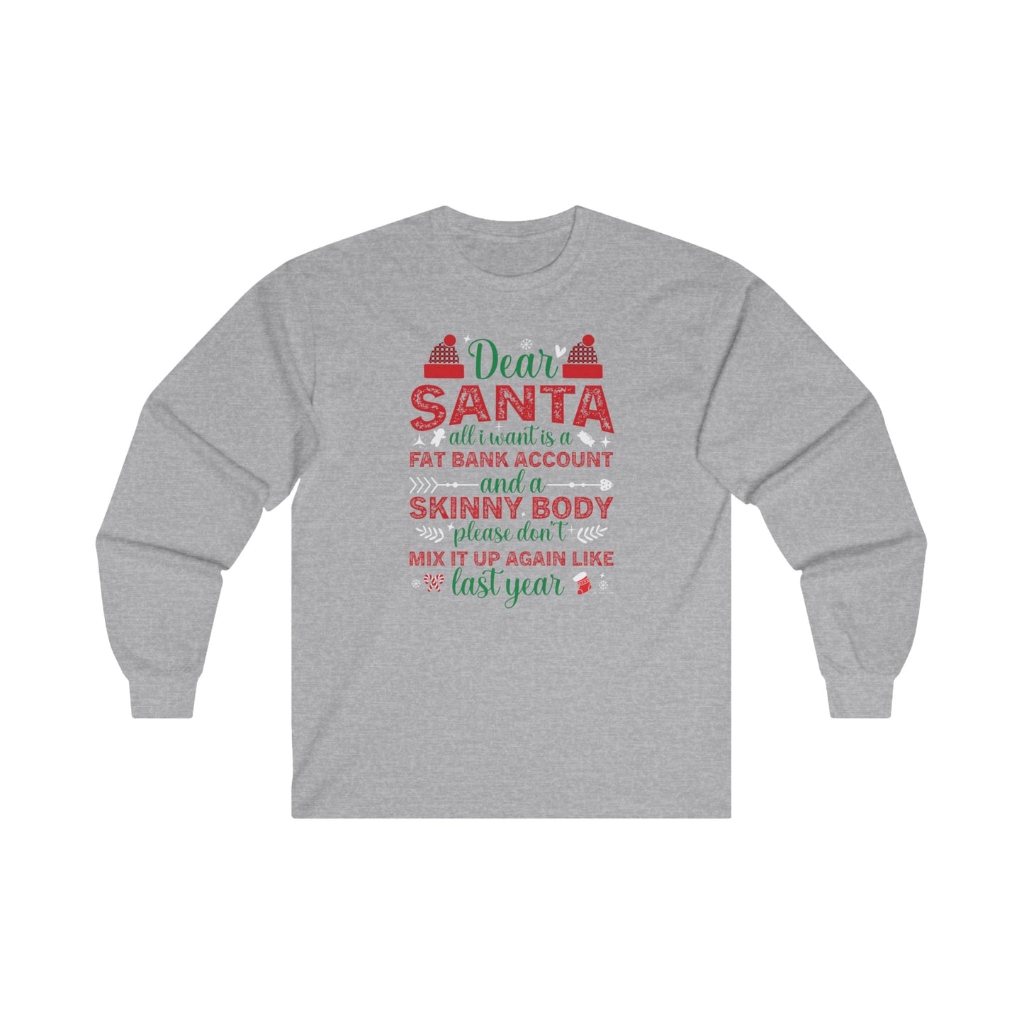 Dear Santa All I Want Is a Fat Bank Account Long Sleeve Tee The Devil's Pickle