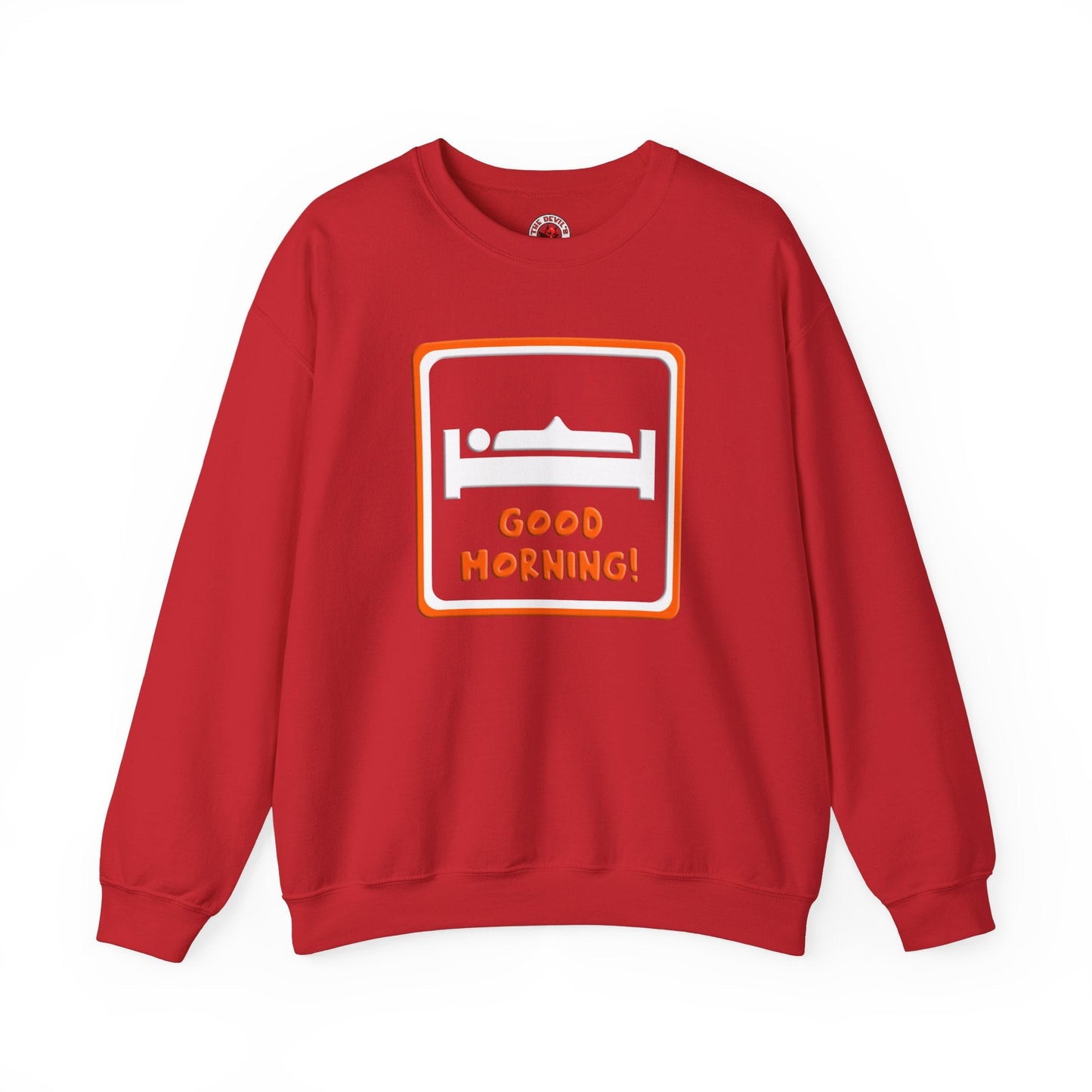 Good Morning Crewneck Sweatshirt The Devil's Pickle