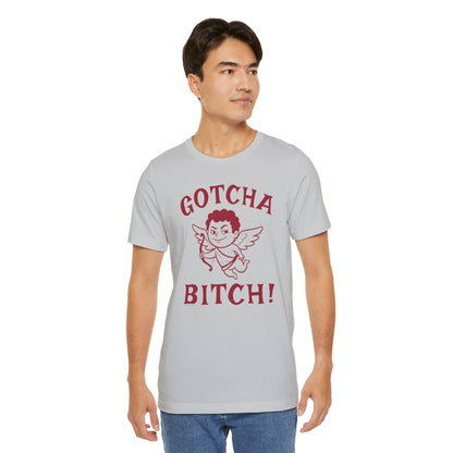 Gotcha Bitch T-Shirt The Devil's Pickle