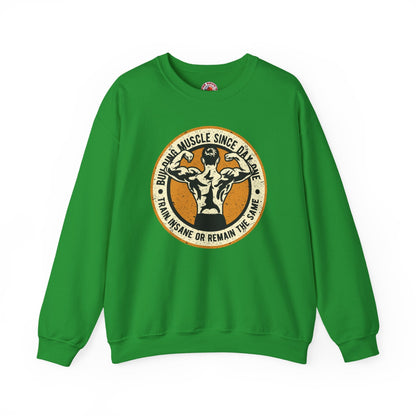 Building Muscle Since Day One Crewneck Sweatshirt The Devil's Pickle