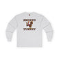 Smoked Turkey Long Sleeve Tee The Devil's Pickle