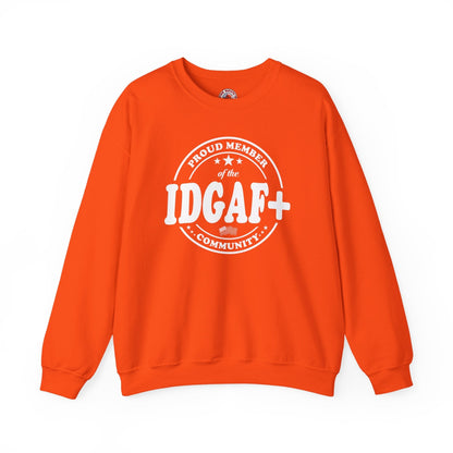 Proud Member of The IDGAF+ Community Crewneck Sweatshirt The Devil's Pickle
