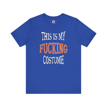 This Is My Fucking Costume T-Shirt The Devil's Pickle