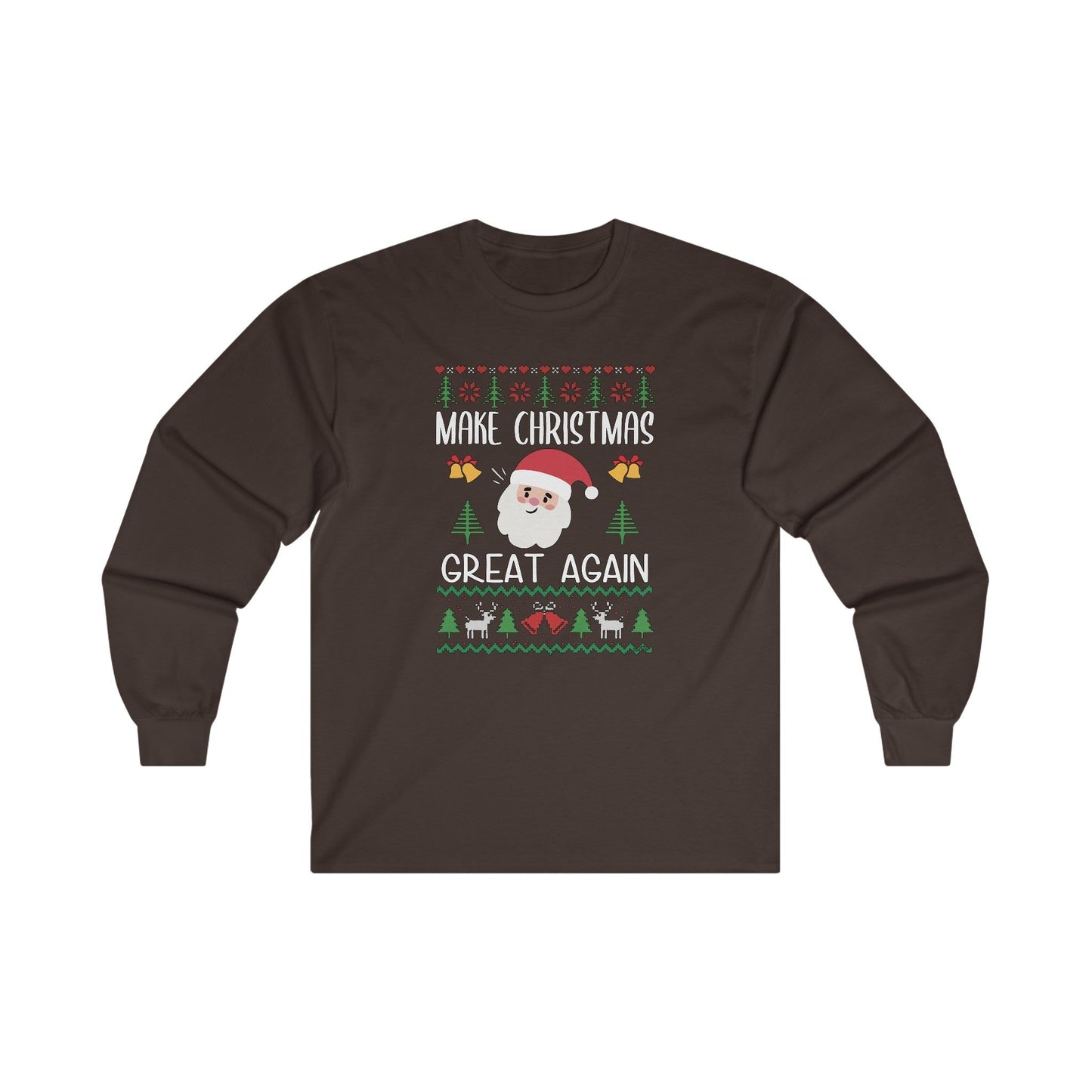Make Christmas Great Again Long Sleeve Tee The Devil's Pickle