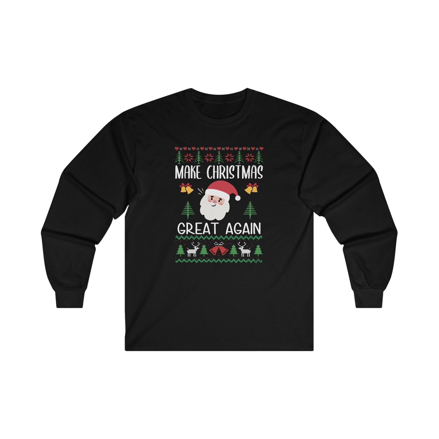 Make Christmas Great Again Long Sleeve Tee The Devil's Pickle