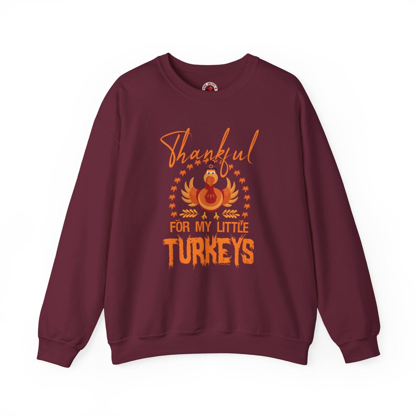 Thankful For My Little Turkeys Crewneck Sweatshirt The Devil's Pickle