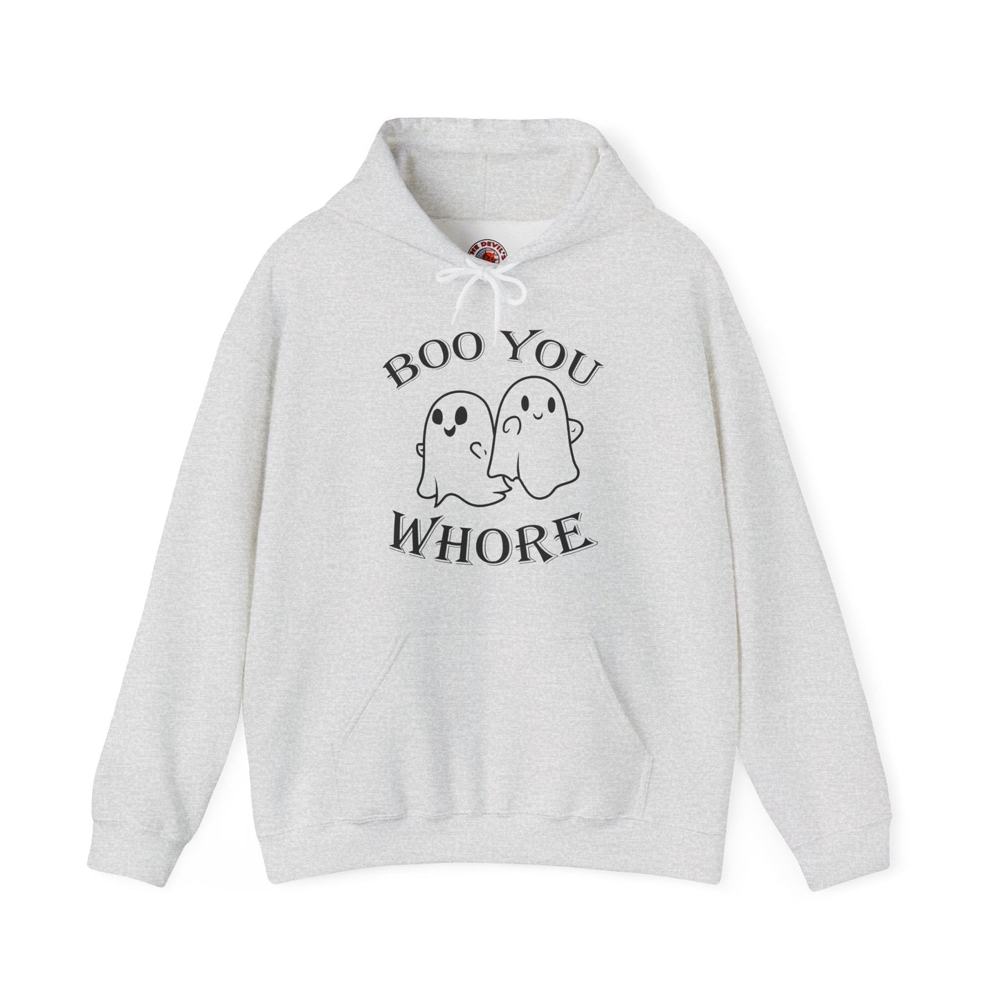 Boo You Whore Hooded Sweatshirt The Devil's Pickle