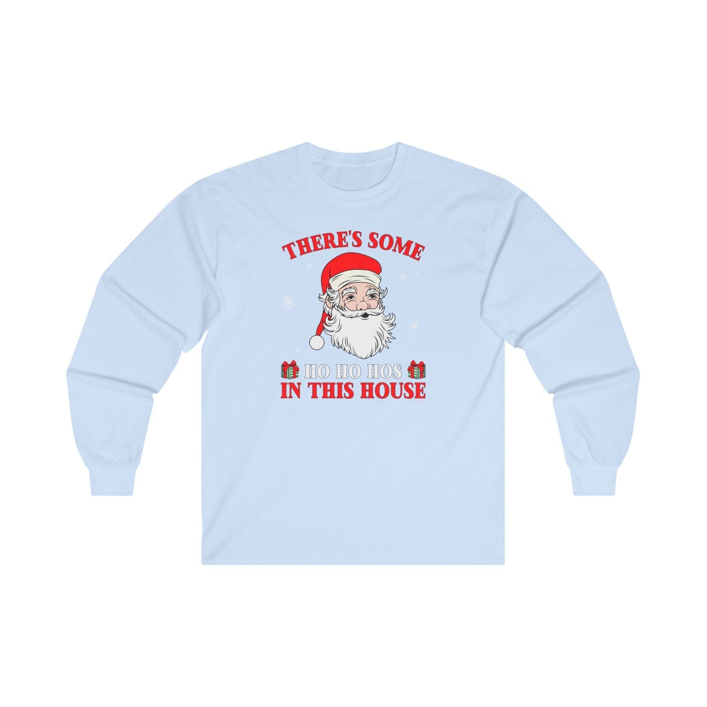 There's Some Ho Ho Ho's In This House Long Sleeve Tee The Devil's Pickle