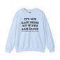 It's Not Easy Being My Wife's Arm Candy Crewneck Sweatshirt The Devil's Pickle