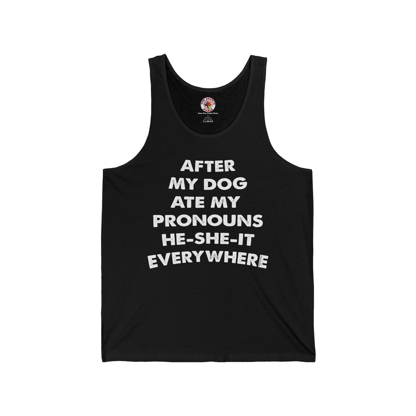 After My Dog Ate My Pronouns Tank Top The Devil's Pickle