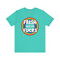 Fresh Out Of Fucks T-Shirt The Devil's Pickle