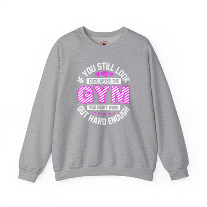 If You Still Look Cute After The Gym Crewneck Sweatshirt The Devil's Pickle