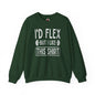 I'd Flex But I Like This Shirt Crewneck Sweatshirt The Devil's Pickle