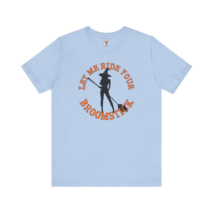 Let Me Ride Your Broomstick T-Shirt The Devil's Pickle
