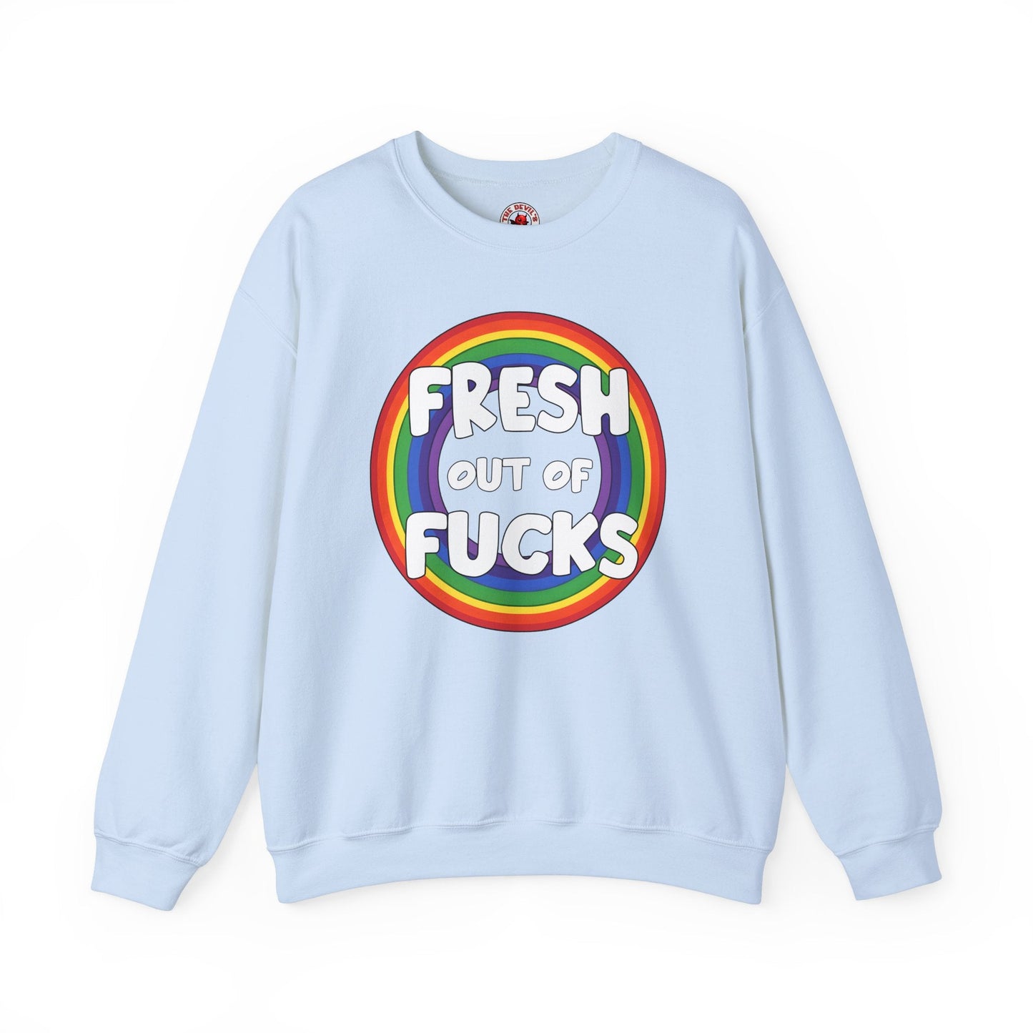 Fresh Out Of Fucks Crewneck Sweatshirt The Devil's Pickle