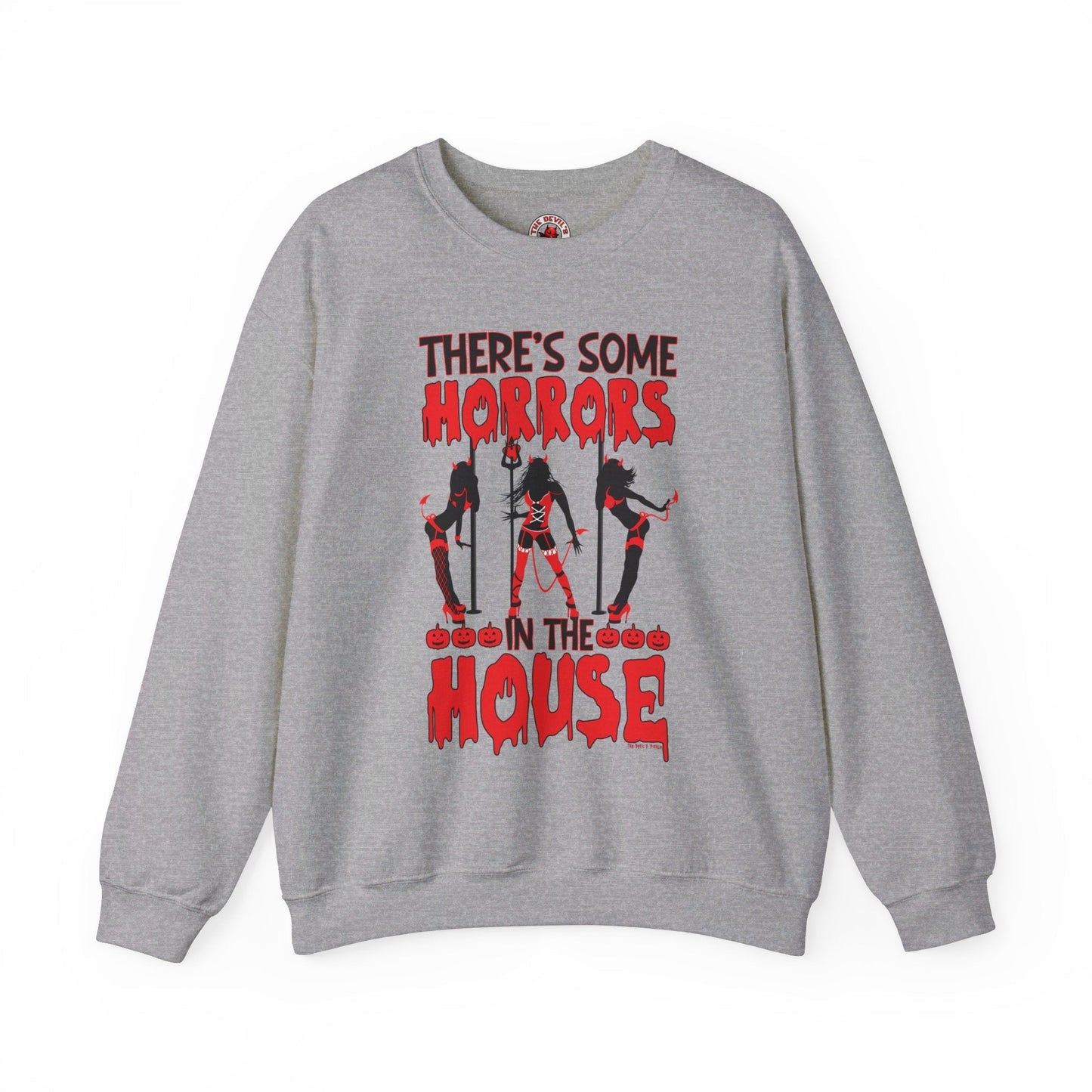 There's Some Horrors In The House Crewneck Sweatshirt The Devil's Pickle