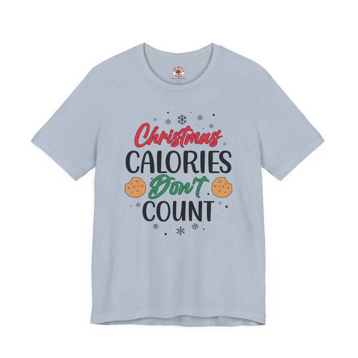 Christmas Calories Don't Count T-Shirt The Devil's Pickle