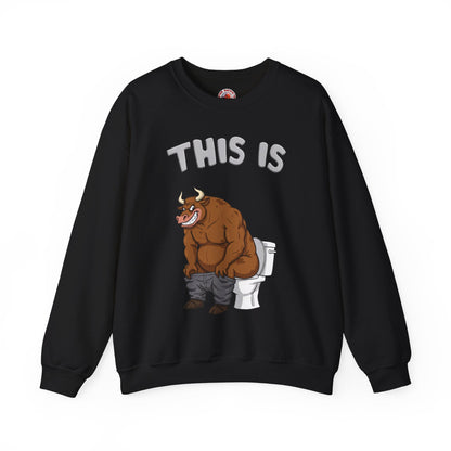 This Is Bullshit Crewneck Sweatshirt The Devil's Pickle