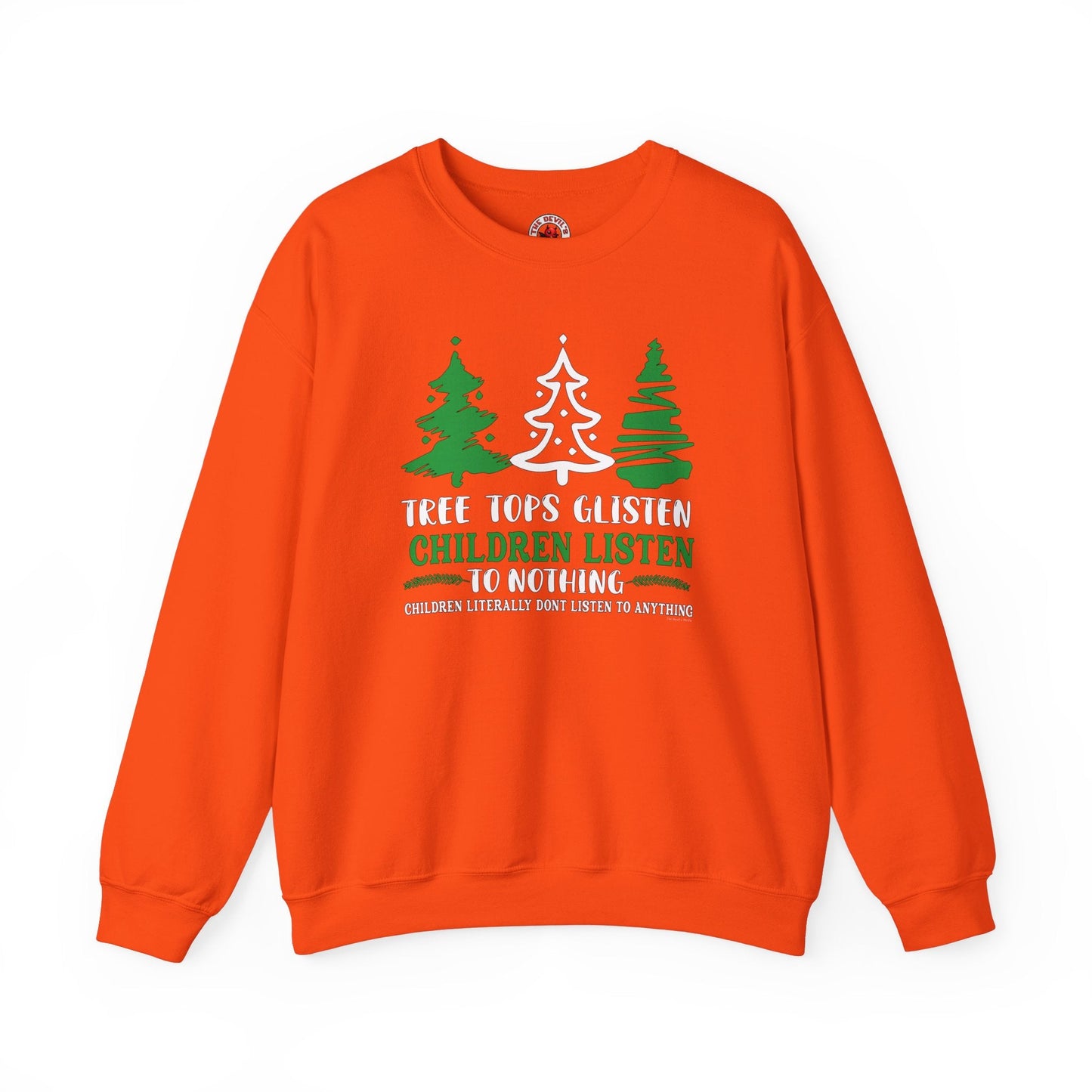 Tree Tops Glisten Children Listen to Nothing Crewneck Sweatshirt