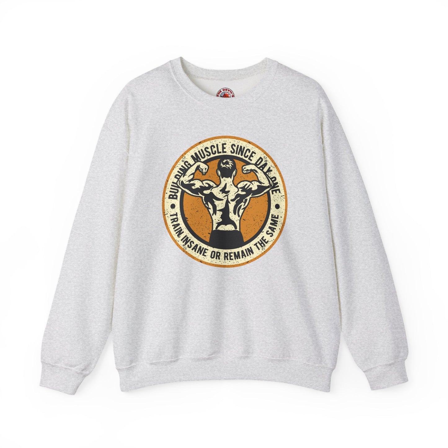 Building Muscle Since Day One Crewneck Sweatshirt The Devil's Pickle