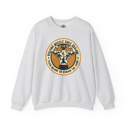 Building Muscle Since Day One Crewneck Sweatshirt The Devil's Pickle