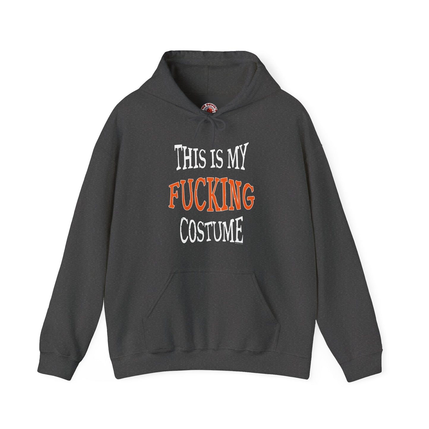 This Is My Fucking Costume Hooded Sweatshirt The Devil's Pickle