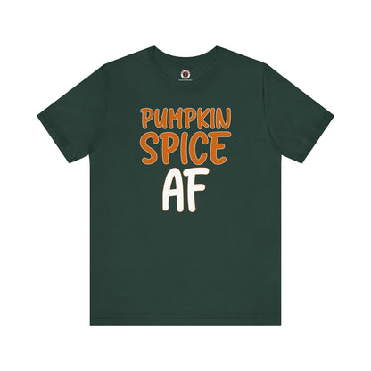 Pumpkin Spice AF T-Shirt The Devil's Pickle