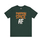 Pumpkin Spice AF T-Shirt The Devil's Pickle