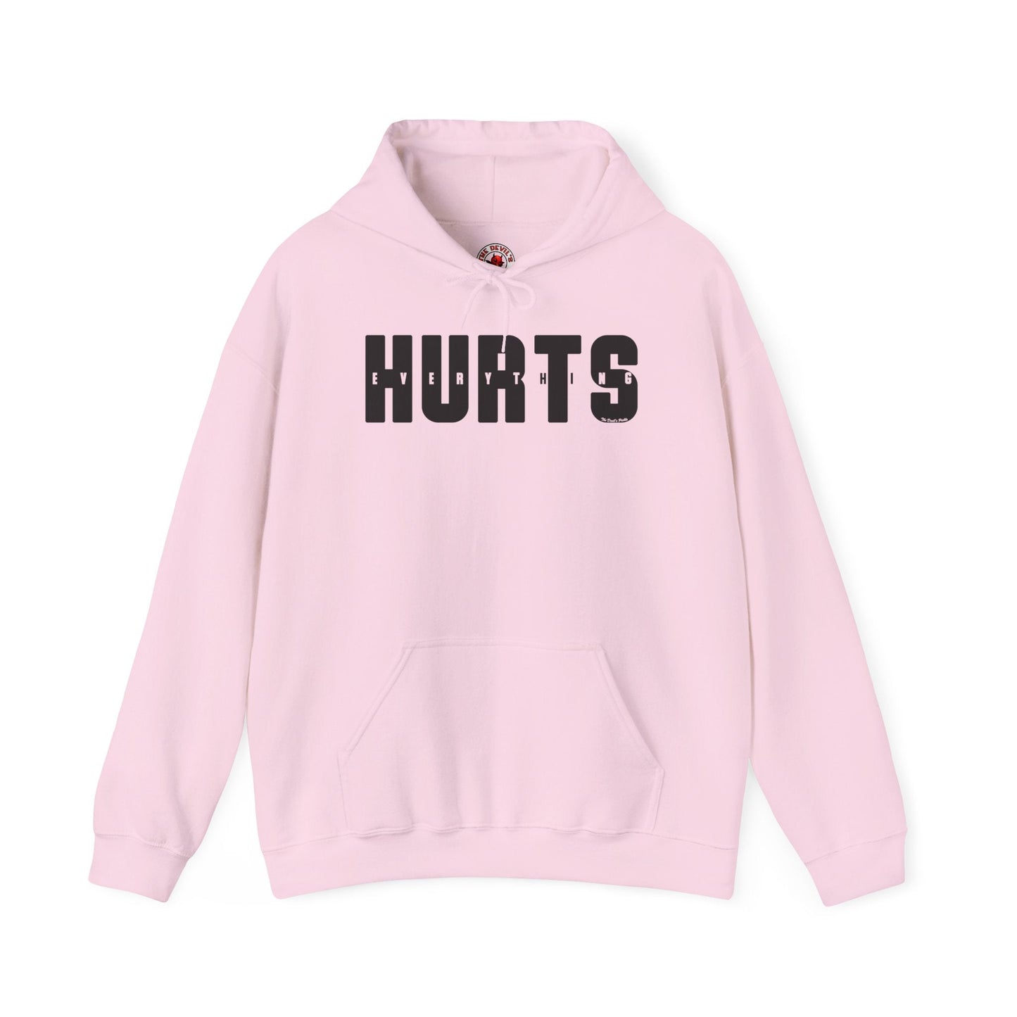 Everything Hurts Hooded Sweatshirt The Devil's Pickle
